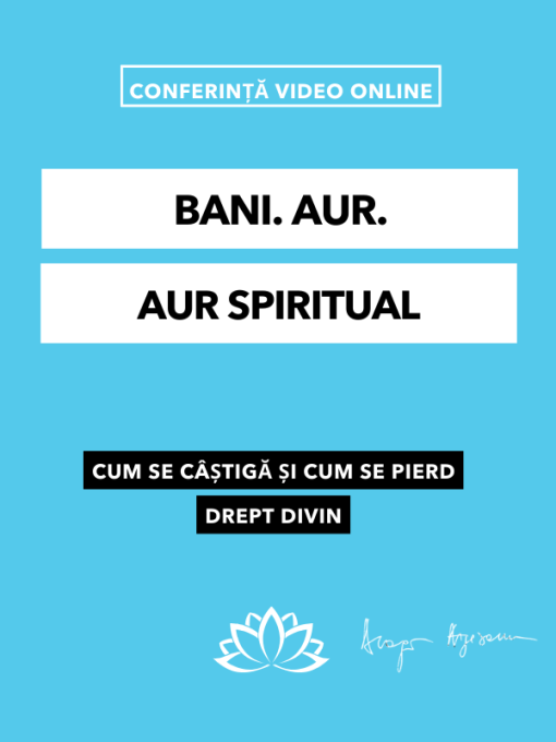 Bani. Aur. Aur spiritual- conferință