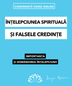 Înțelepciunea spirituală și falsele credințe