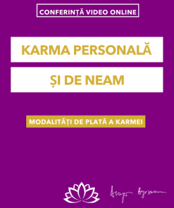 Conferință: Karma personală și de neam