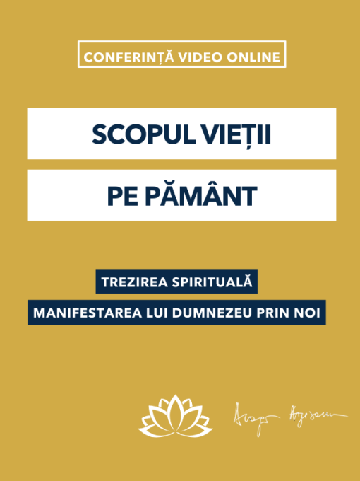 Scopul vieții pe pământ- conferință