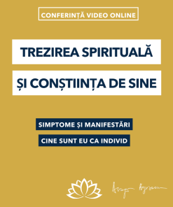 Conferință: Trezirea spirituală și conștiința de sine