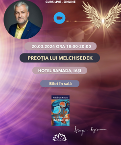 Curs: Preotia lui Melchisedek – Bilet in sala