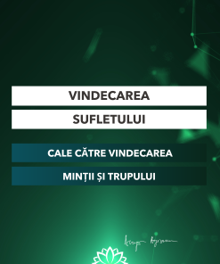 Curs: Vindecarea sufletului - cale catre vindecarea mintii si trupului - Timisoara - acces online (Seniori)