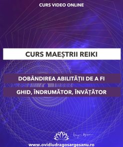 Curs: Maestrii Reiki - Baia Mare - acces online (Seniori)