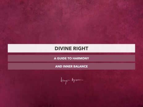 How the Divine Right Can Change Your Life Guide for Harmony and Inner Balance