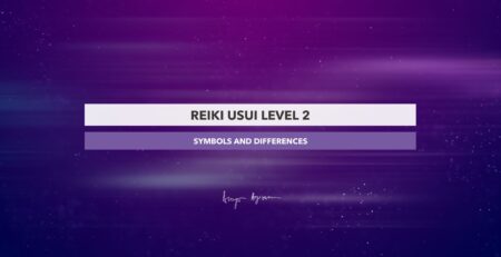 Reiki Usui Level 2 Differences compared to Level 1 and the Power of Symbols