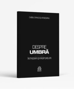 Despre Umbra. Intrebari si raspunsuri