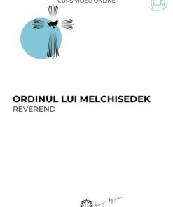 Curs premium Ordinul lui Melchisedek-Reverend Galați (1)