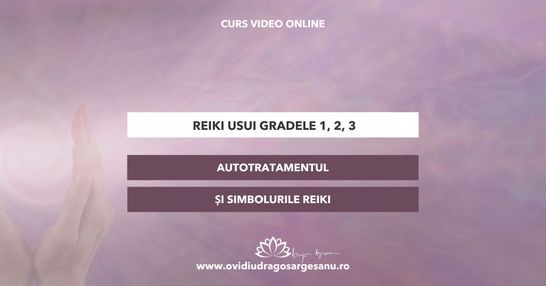 Curs Reiki Usui Gradele 1, 2 si 3 – Brasov – acces online