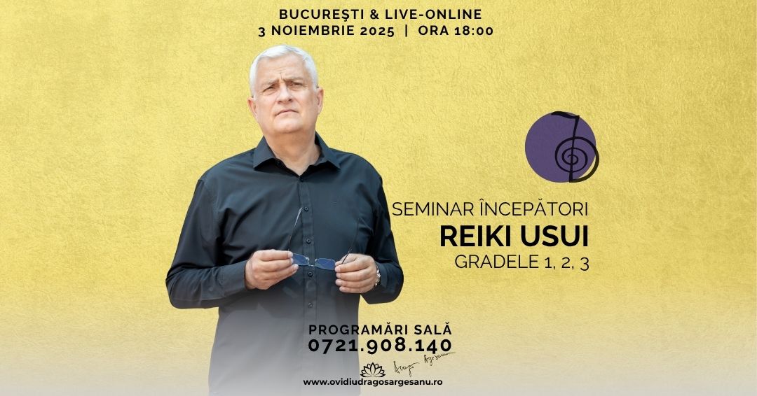 Seminar Incepatori Reiki Usui Gradele 1, 2, 3 – Bucuresti – acces online