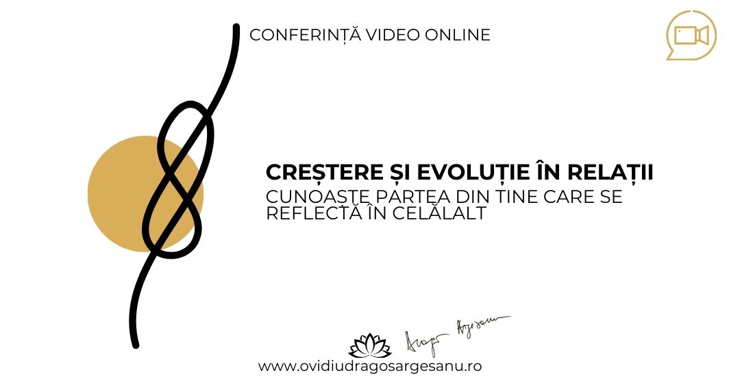 Conferinta: Crestere si evolutie in relatii – acces online (Seniori)