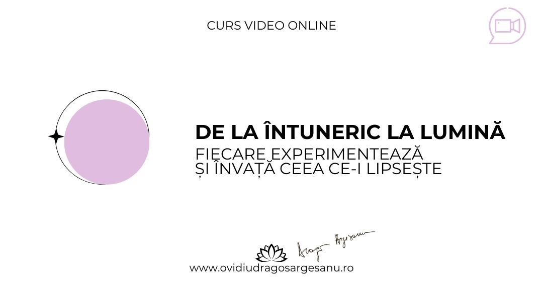 Curs: De la intuneric la lumina