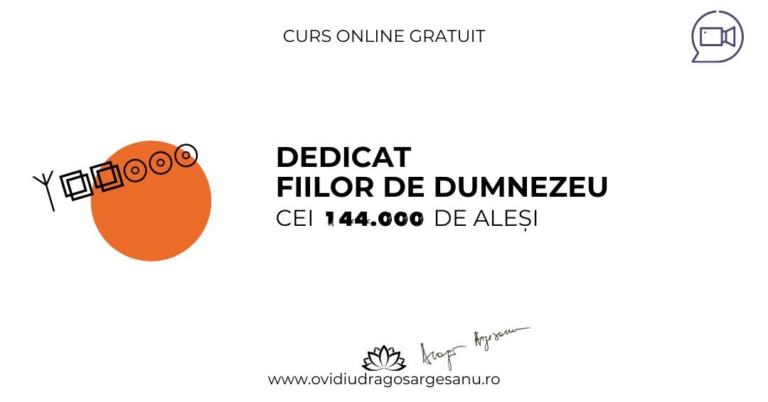 Curs Dedicat Fiilor de Dumnezeu – cei 144000 de Alesi – acces online