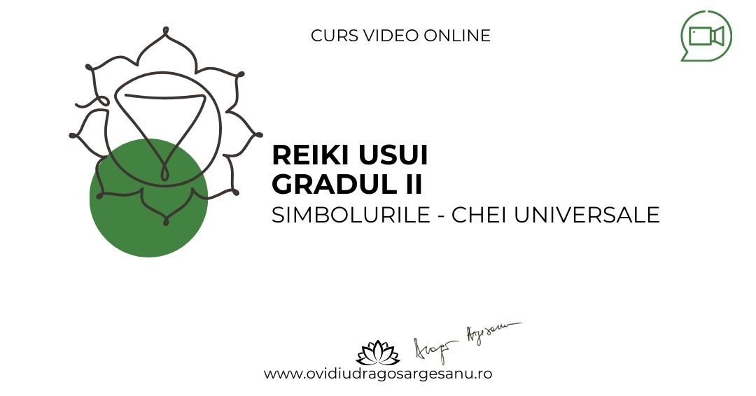 Curs: Reiki Usui Gradul 2 – Bucuresti – acces online