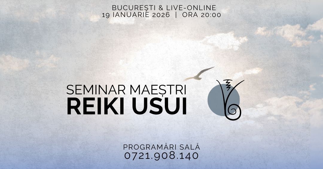 Seminar Practic Maestri Reiki – Bucuresti – acces online (Seniori)