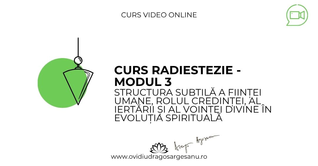 Curs Radiestezie Modulul 3 – Bucuresti – acecs online (Seniori)