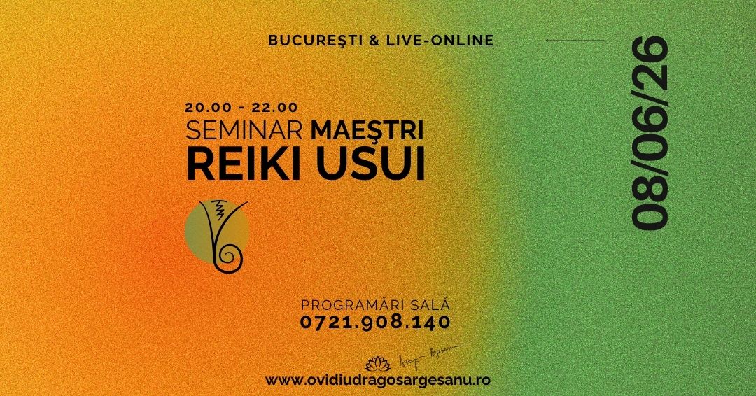 8 Seminar Maestri Reiki & Karuna & Shamballa – Bucuresti – acces online (Seniori)
