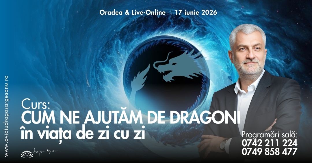 Curs Cum ne ajutam de dragoni in viata de zi cu zi – Oradea – acces online