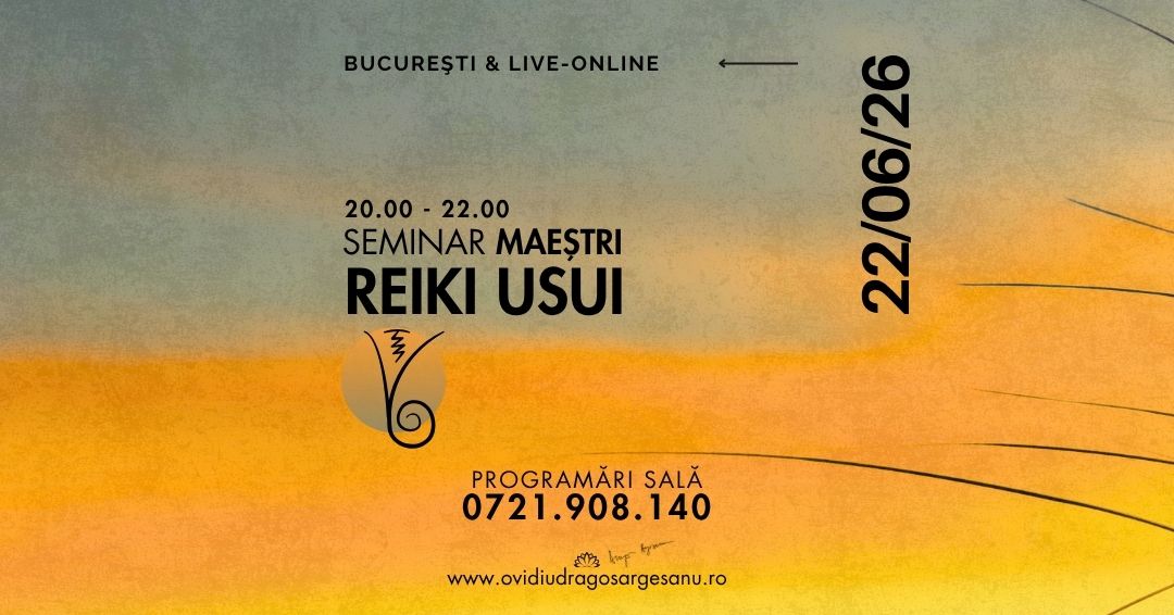 9 Seminar Maestri Reiki & Karuna & Shamballa – Bucuresti – acces online (Seniori)