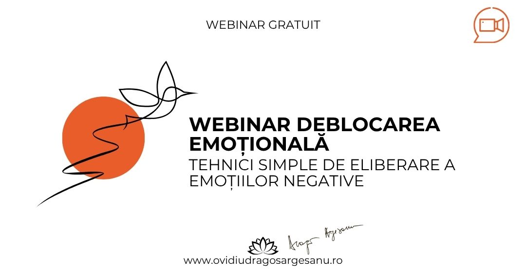 WEBINAR Deblocarea Emotionala – acces online