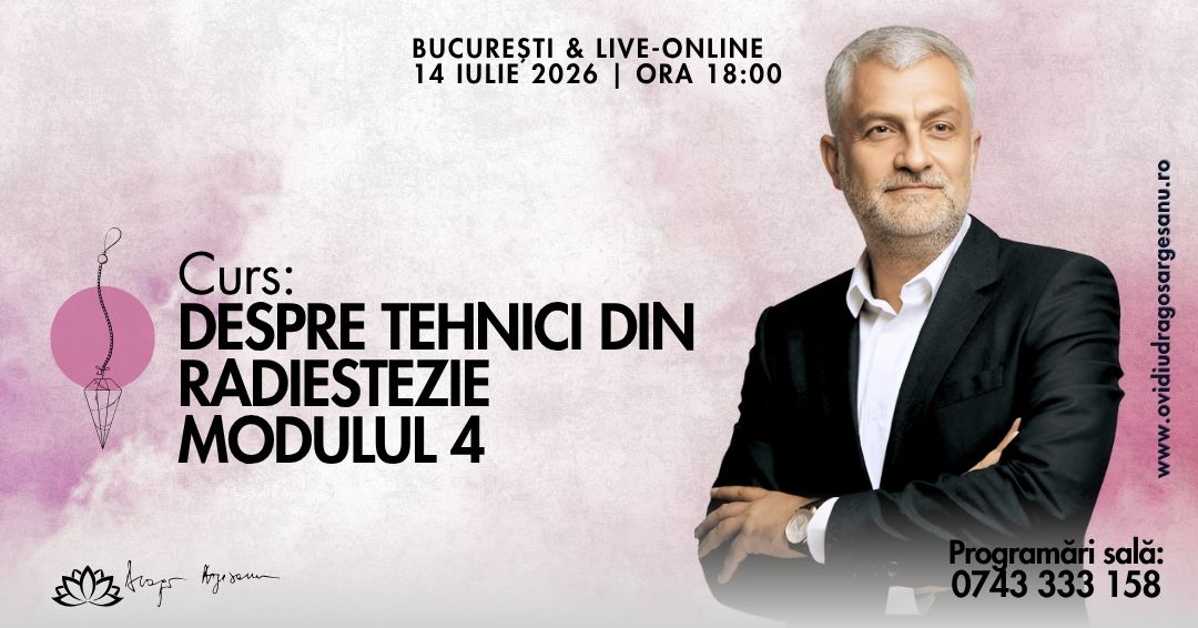 Curs Despre tehnici din Radiestezie Modulul 4 – Bucuresti – acces online (Seniori)
