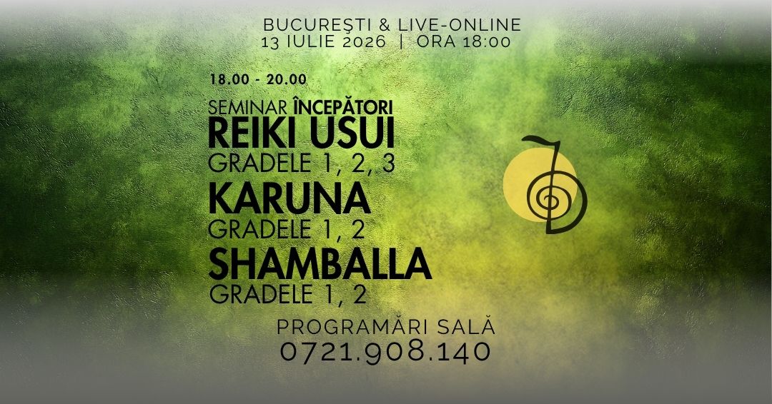 10 Seminar Incepatori Reiki Gradele 1, 2, 3 & Karuna Gradele 1, 2 & Shamballa Gradele 1, 2 – Bucuresti – acces online (Seniori)