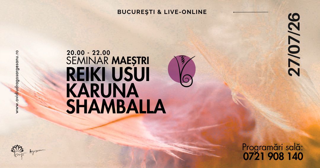11 Seminar Maestri Reiki & Karuna & Shamballa – Bucuresti – acces online