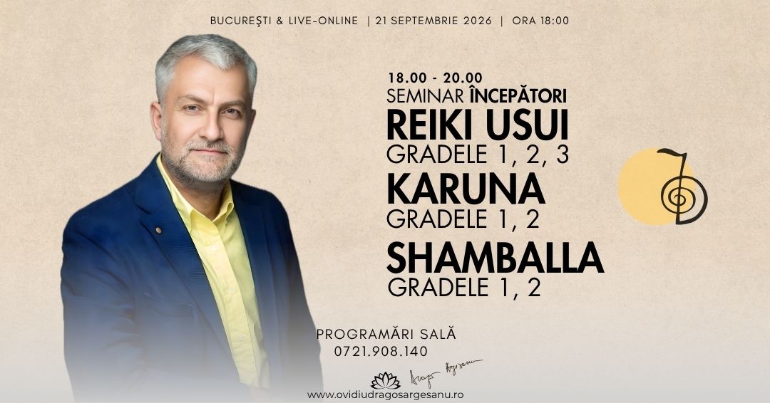 13 Seminar Incepatori Reiki Gradele 1, 2, 3 & Karuna Gradele 1, 2 & Shamballa Gradele 1, 2 – Bucuresti – acces online (Seniori)