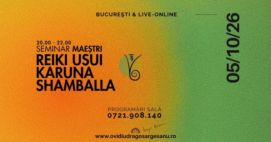 14 Seminar Maestri Reiki & Karuna & Shamballa – Bucuresti – acces online (Seniori)
