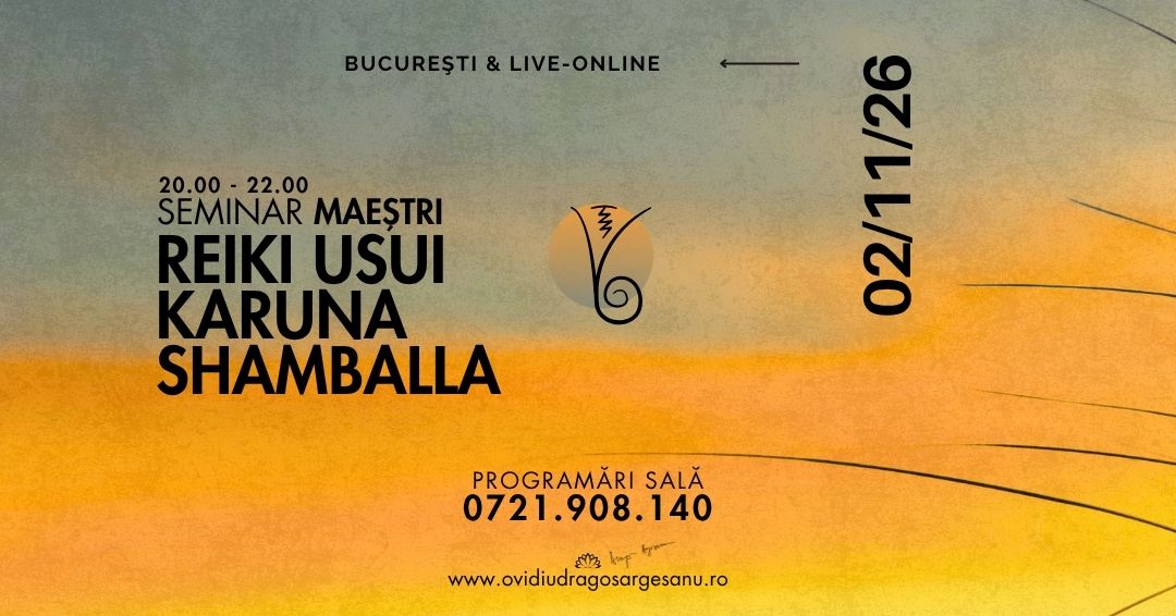 15 Seminar Maestri Reiki & Karuna & Shamballa – Bucuresti – acces online (Seniori)
