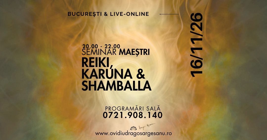 16 Seminar Maestri Reiki & Karuna & Shamballa – Bucuresti – acces online (Seniori)
