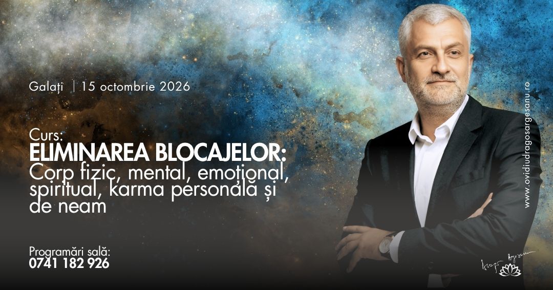 Curs Eliminarea blocajelor: corp fizic, mental, emotional, spiritual, karma personală și de neam – Galati – acces online (Seniori)
